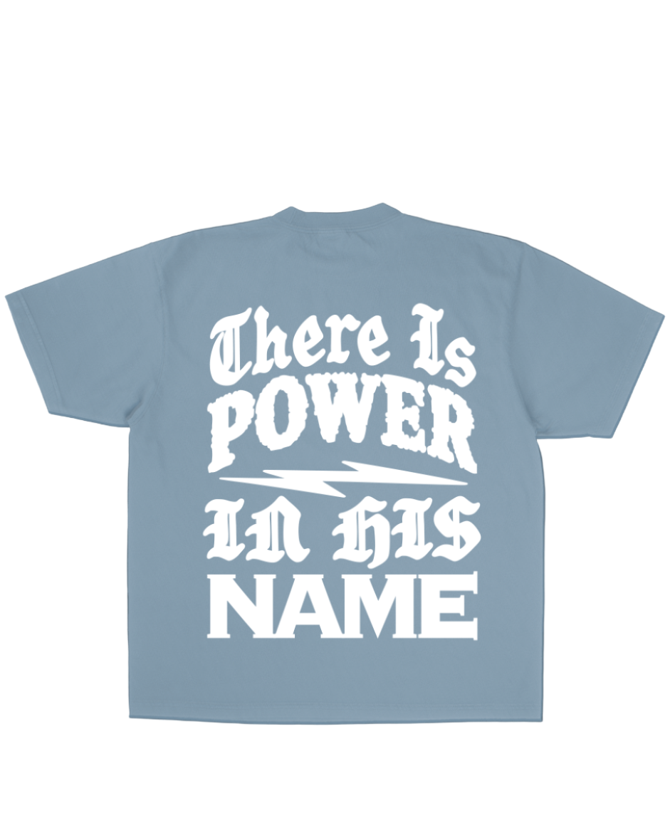 NEW || "There Is Power In His Name" Tee