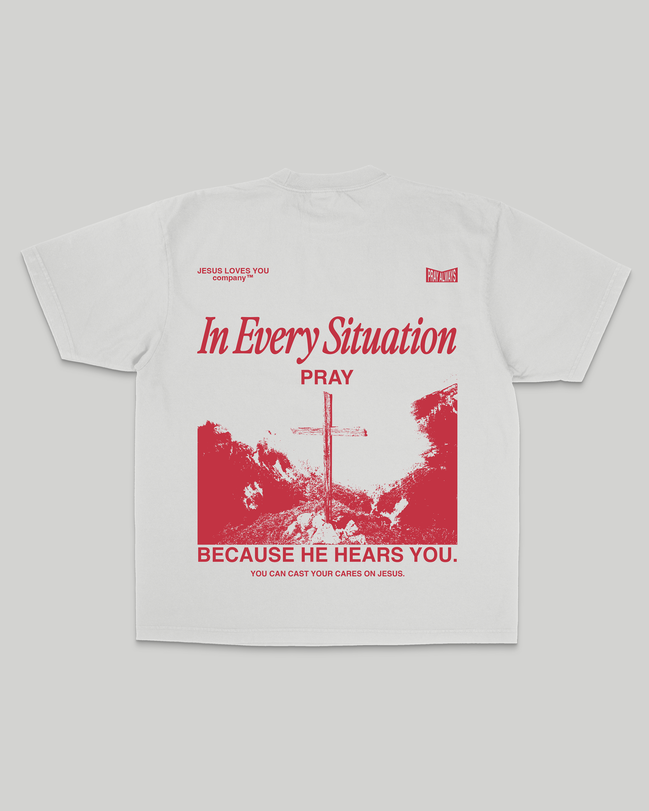 "In Every Situation - Pray." Tee